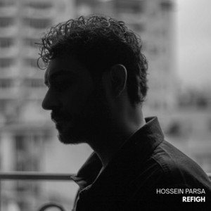 Refigh by Hossein Parsa