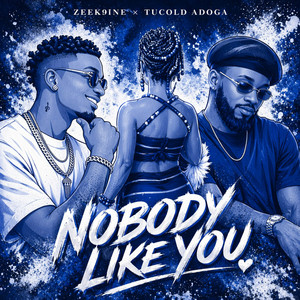 Nobody Like You by Zeek9ine, Tucold Adoga