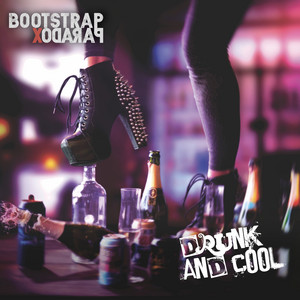 Drunk and cool by Bootstrap Paradox