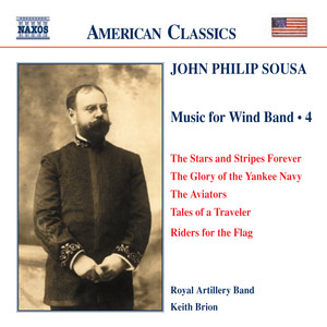 Ancient and Honorable Artillery Co. by John Philip Sousa, Royal Artillery Band, Keith Brion