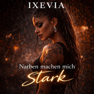 Narben machen mich stark by IXEVIA