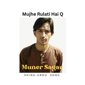 TKP-GB - Mujhe Rulati Hai Q (Shina Urdu Mix Song)