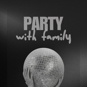 Party With Family by Xrich