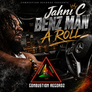 Benz Man A Roll by Jahni c, Combustion Recordz