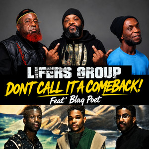 Dont Call It A Comeback! by Lifers Group, Blaq Poet