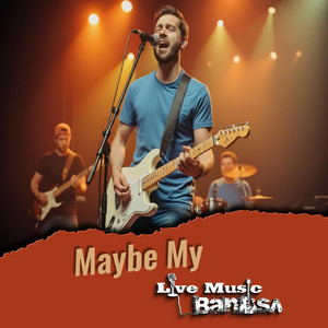 Maybe My Baby by LMBSA