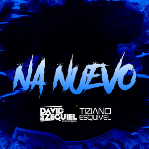 NA NUEVO - Radio Edit by Tiziano Esquivel, David Ezequiel
