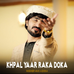 Nosherwan Ashna - Khpal Yaar Raka Doka