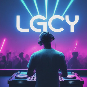 DJ LGCY - All That You’ll Ever Need