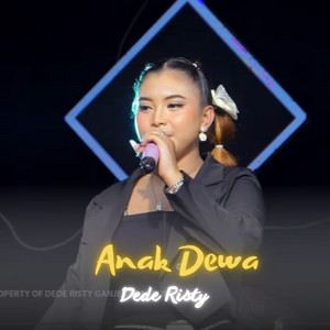 Anak Dewa - Live Version by Dede Risty