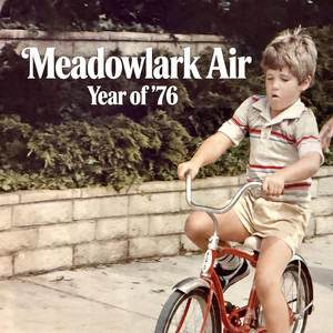 Year of '76 by Meadowlark Air