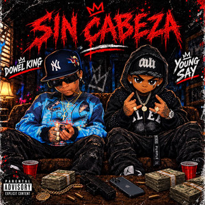 Sin Cabeza by Young Say, Dowel King
