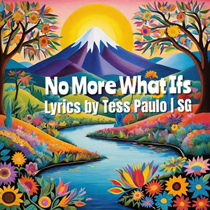 No More What Ifs by Tess Paulo
