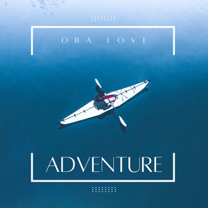 Adventure by Oba Love