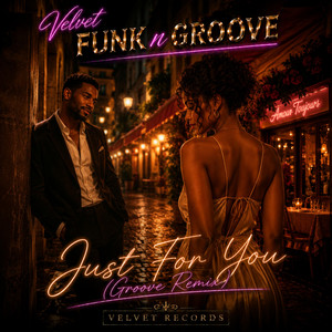 Just for you - Groove Remix by Velvet Funk n Groove, Groove