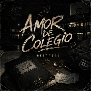 Amor de colegio by BEERRE, giovannett1 prod, Maark