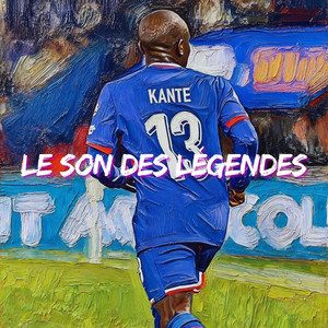 N'GOLO KANTÉ - LE SON DES LÉGENDES by M3LOVIBE