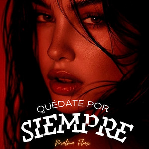 Quédate por siempre by Malma Flux