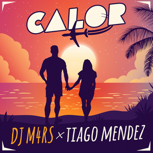 Calor - Radio Edit by DJ M4RS, Tiago Mendez