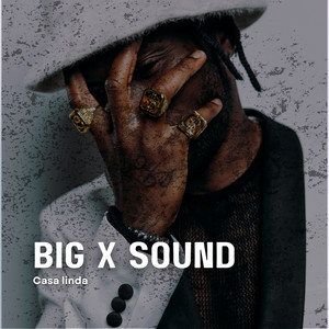 casa linda by Big x sound Album Cover