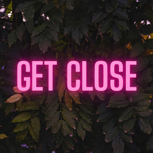Get Close by Gellamby