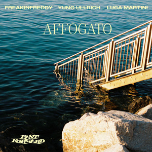 AFFOGATO by FreakinFreddy, YUNG ULLRICH, Luca Martini, FASTFORWARD