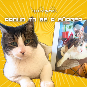 Proud to be a Bürger by Soul of Waves
