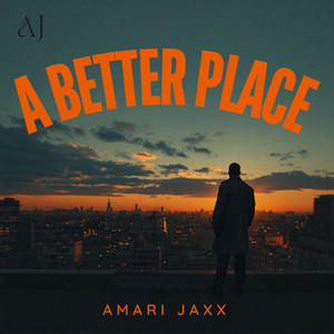 A Better Place - Radio Edit by Amari Jaxx