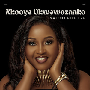 NATUKUNDA LYN - NKOOYE OKWEWOZAAKO