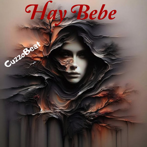 Hay Bebe by CuzzoBeat
