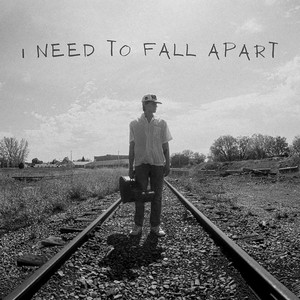 I Need To Fall Apart (demo) by Owen MacDonald