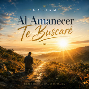 Al Amanecer Te Buscaré by Gariam