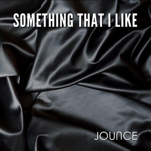 Something That I Like - Radio Edit by DJ Jounce