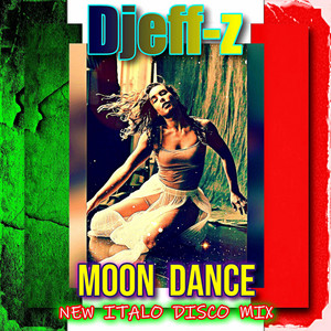 Moon Dance (New Italo Disco Mix)