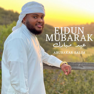 Abubakar Salim - Eidun Mubarak