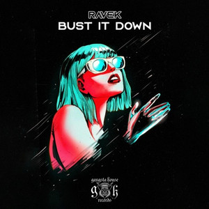 Bust It Down by Ravek