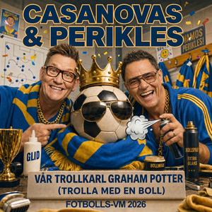 Vår trollkarl Graham Potter (Trolla med en boll - Fotbolls-VM 2026) by Perikles, Casanovas