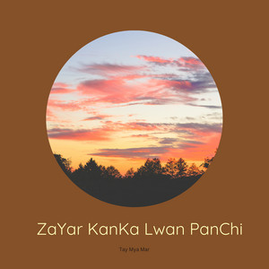 ZaYar KanKa Lwan PanChi