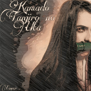 Tefii Chan - Kamado Tanjiro no Uta (Cover)