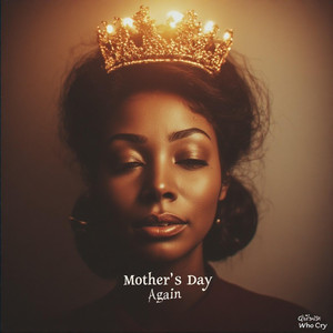 Girls Who Cry - Mother's Day Again