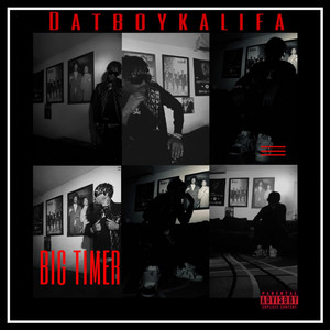 Big Timer by Datboykalifa
