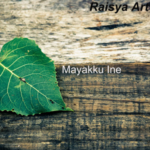 Mayakku Ine by Raisya Art