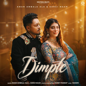Dimple by Aman Ambala Ala, Sargi Maan