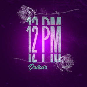 12pm by DRIKAR