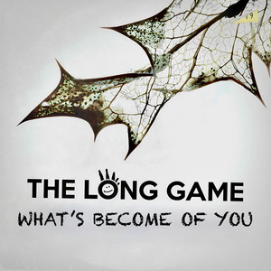 What's Become of You by The Long Game