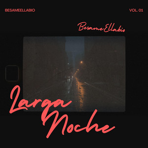 Larga Noche by BesameEllabio