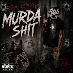 Murda Shit by SpazzOutYop