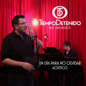 Un Día para No Olvidar (feat. Erik Deutsch) by Tiempo Detenido, Erik Deutsch