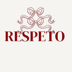 RESPETO by LorenRecord
