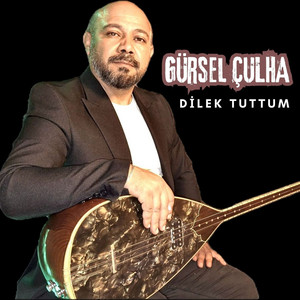 Gürsel Çulha - Dilek Tuttum